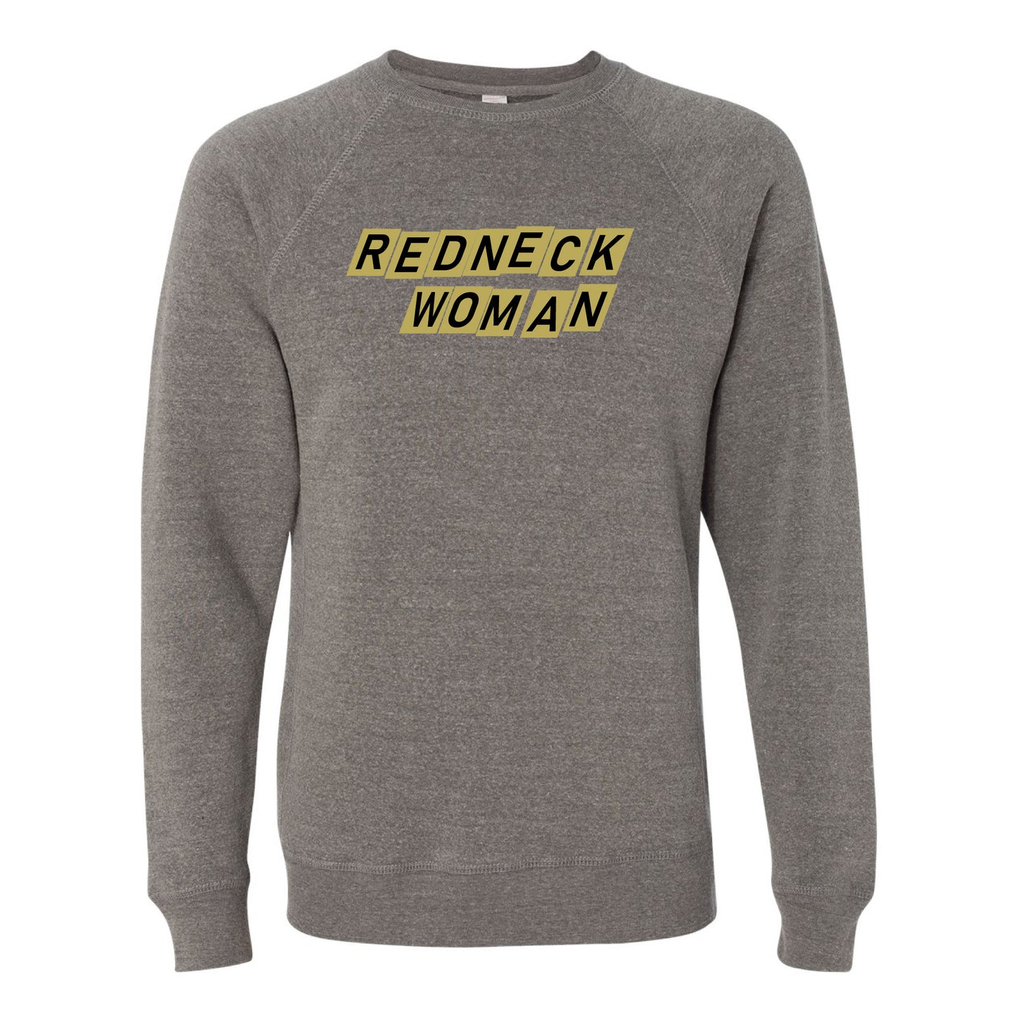Redneck Woman Crewneck Sweatshirt