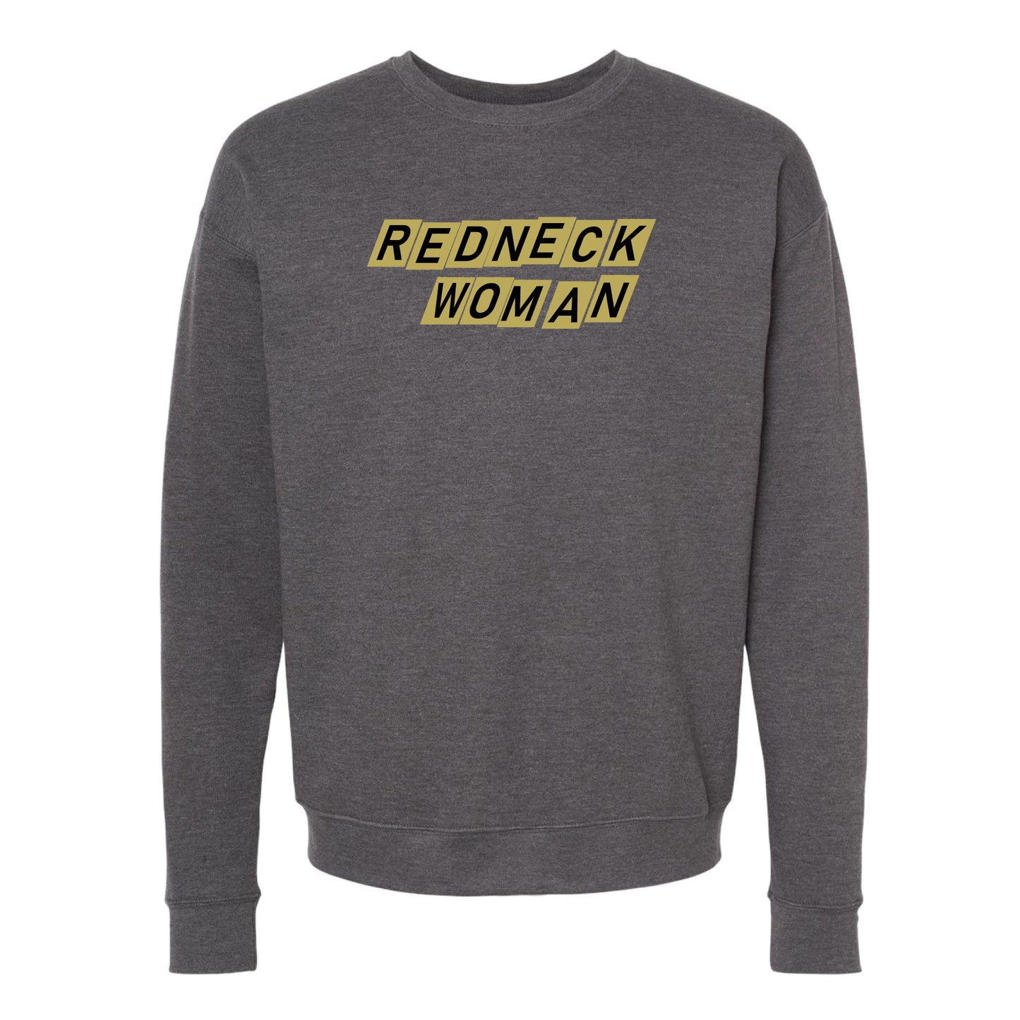 Redneck Woman Crewneck Sweatshirt