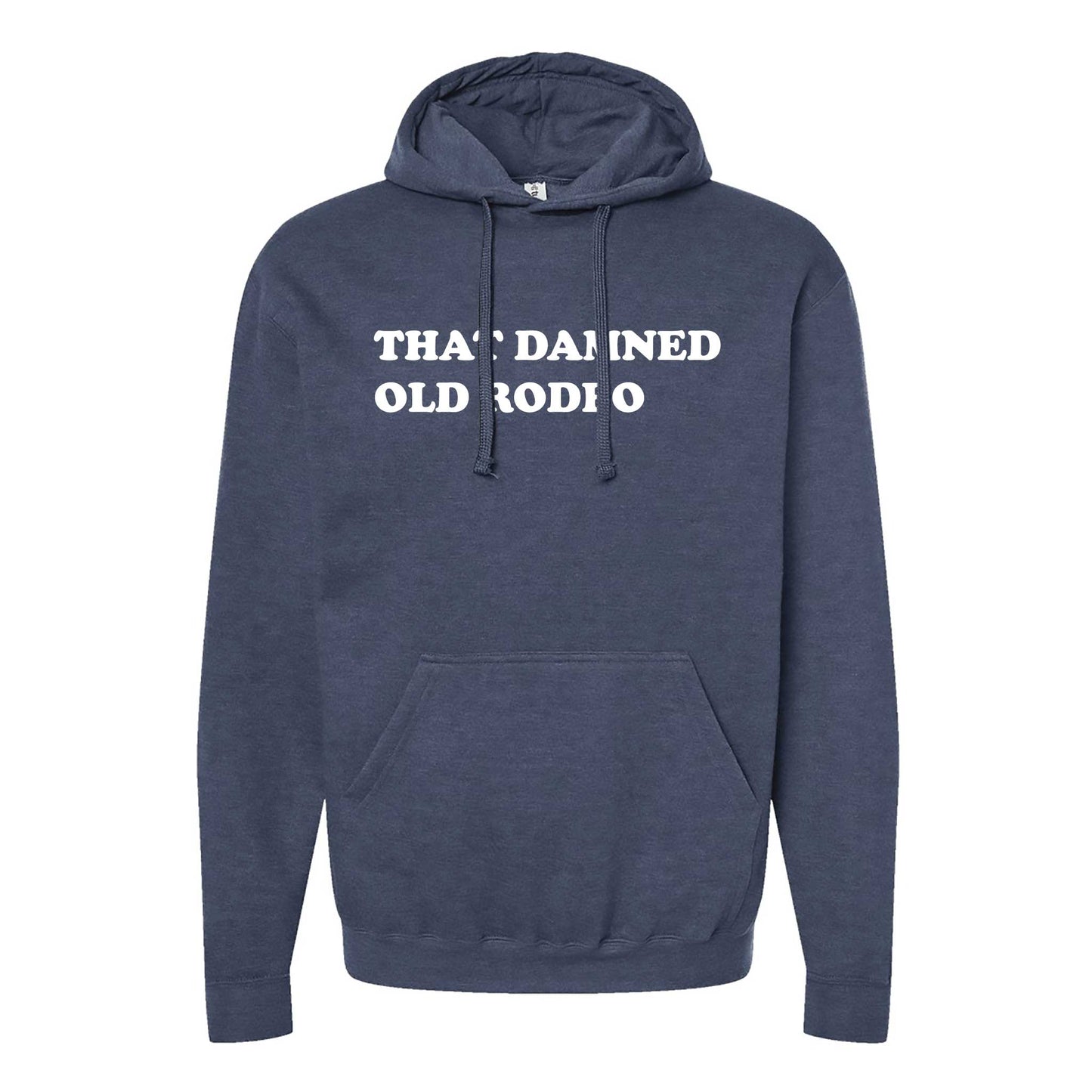 That Damned Old Rodeo Hoodie