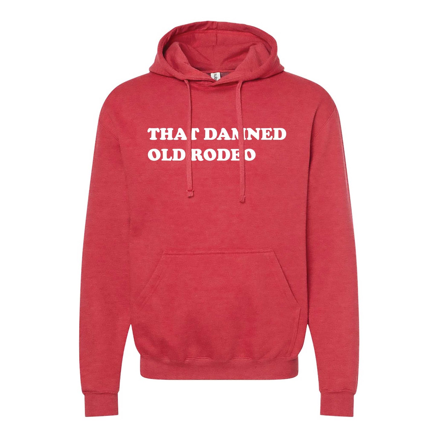 That Damned Old Rodeo Hoodie