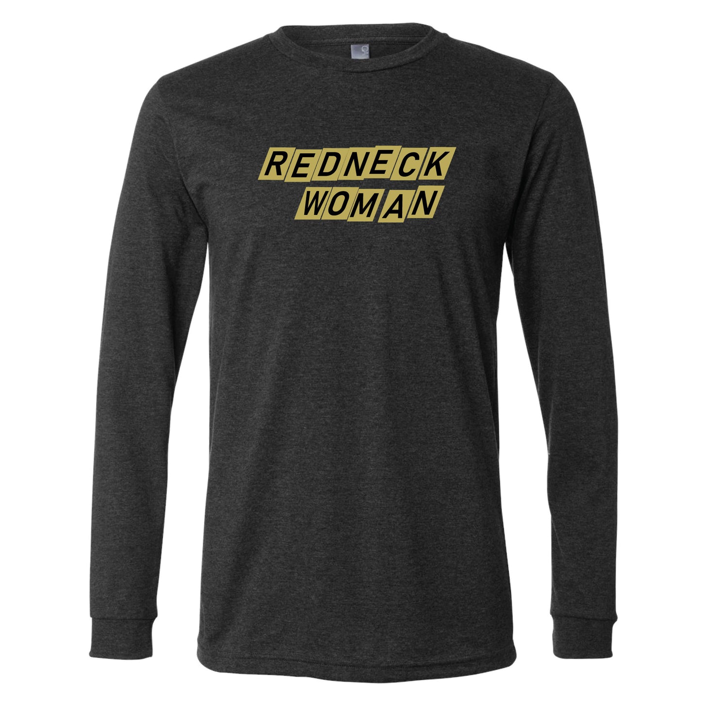 Redneck Woman Long Sleeve T-Shirt