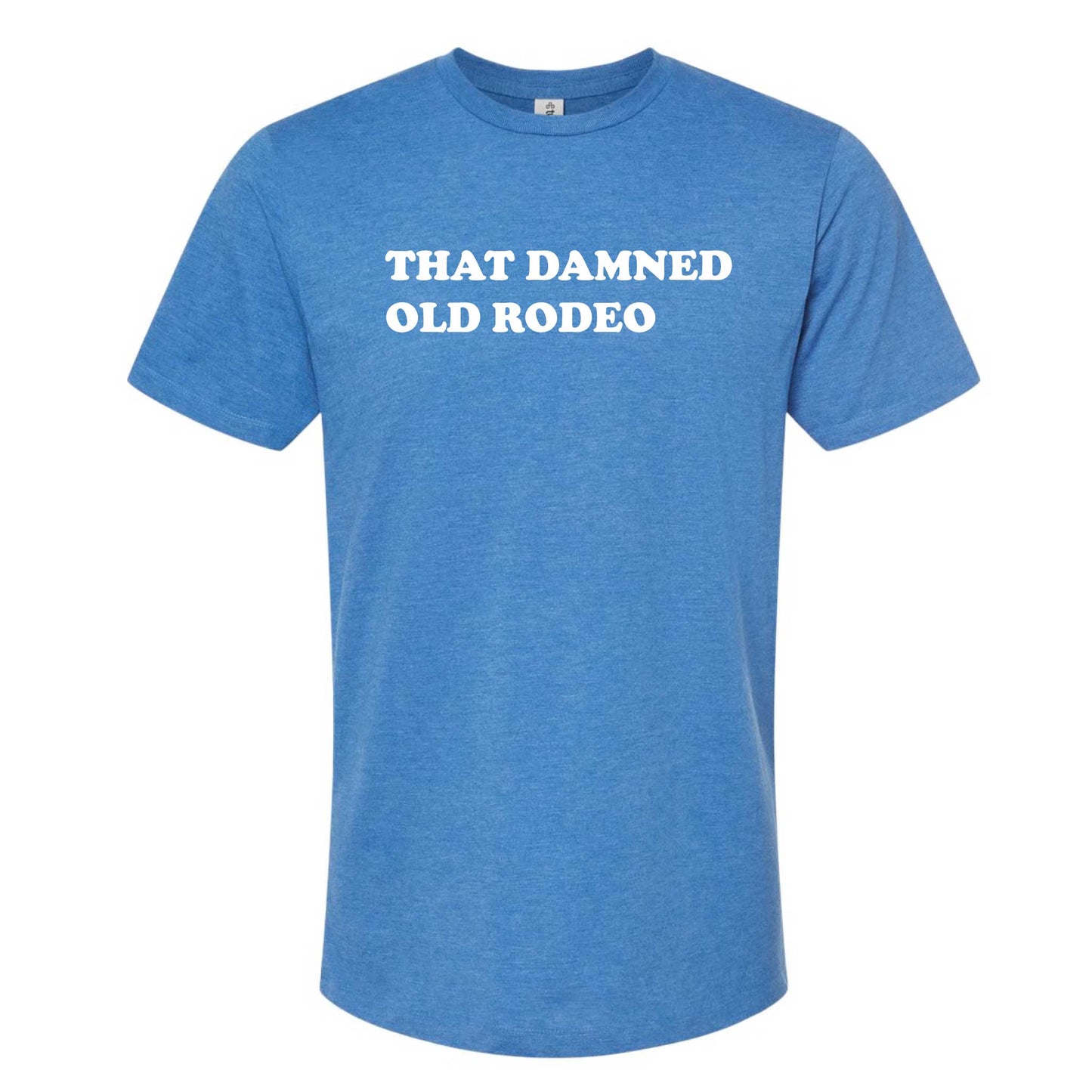 That Damned Old Rodeo T-Shirt