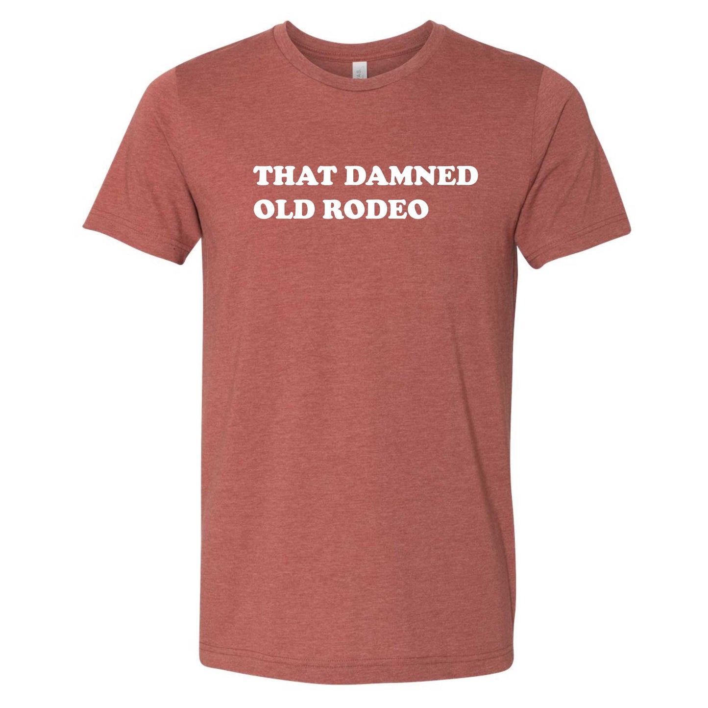 That Damned Old Rodeo T-Shirt