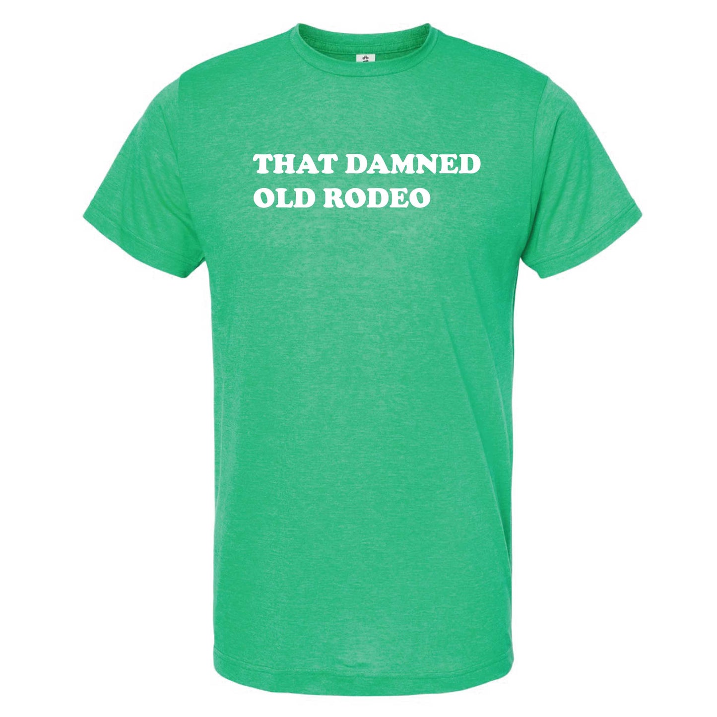 That Damned Old Rodeo T-Shirt