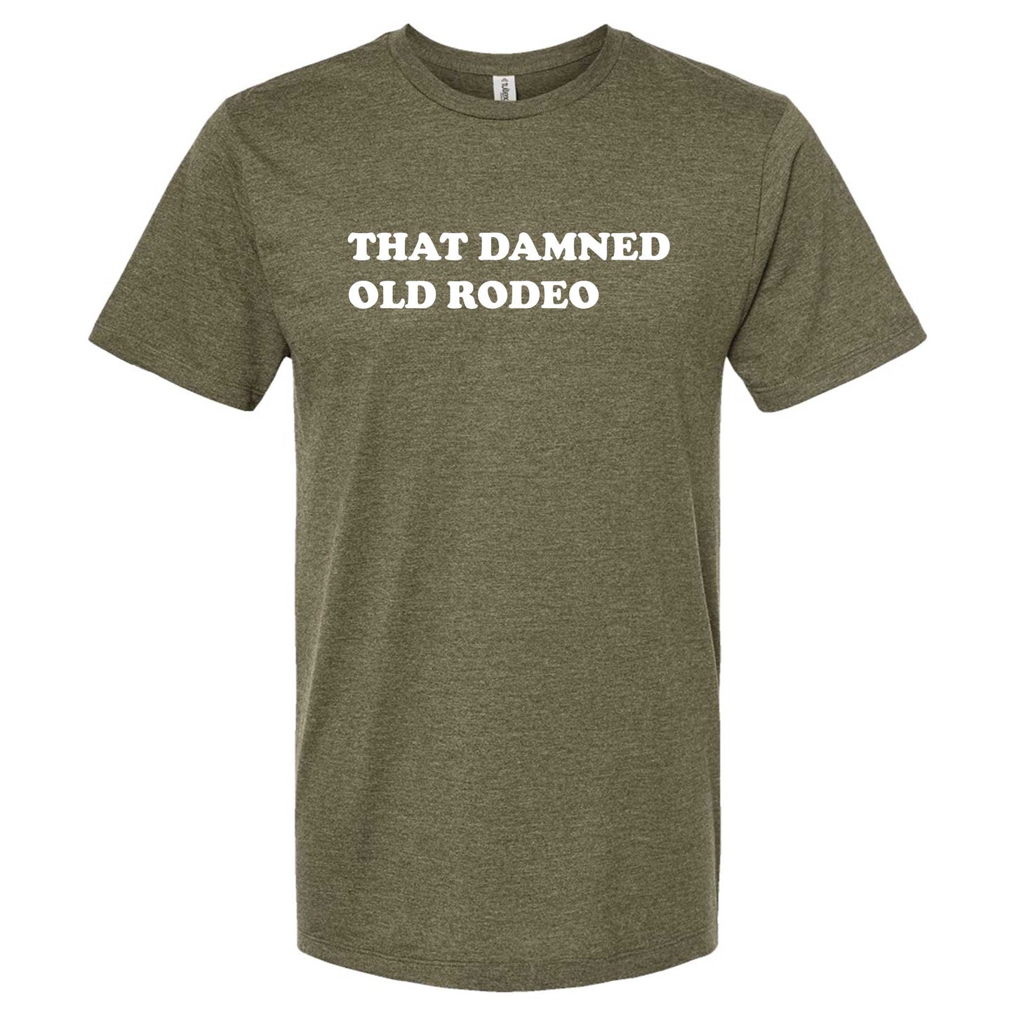 That Damned Old Rodeo T-Shirt