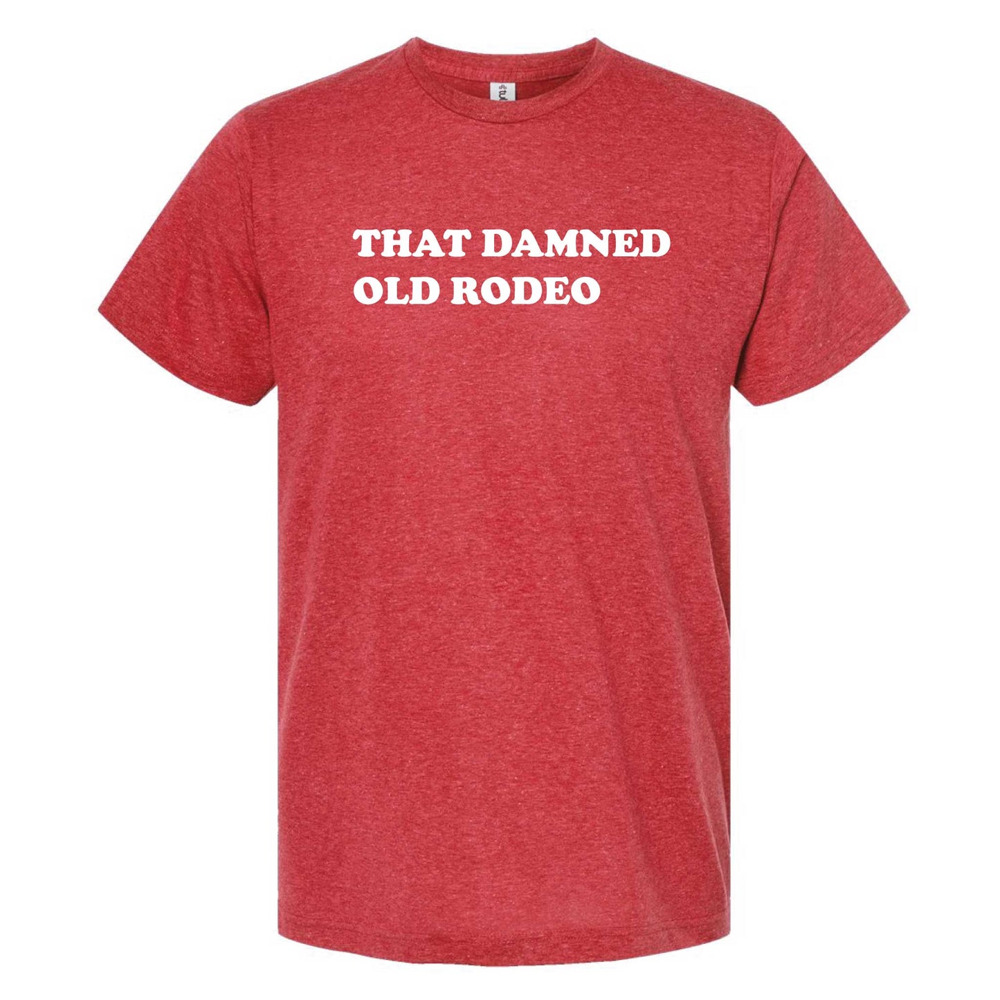 That Damned Old Rodeo T-Shirt