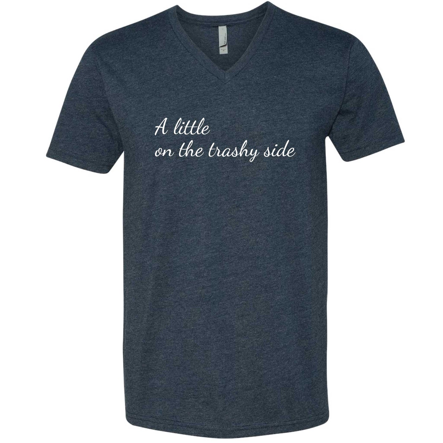 A Little On The Trashy Side V-Neck T-Shirt